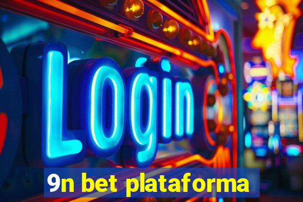 9n bet plataforma